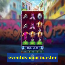 eventos coin master